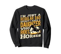 Regular Dad With A Horse-Riding Daughter Sweatshirt
