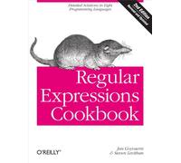 Regular Expressions Cookbook: Detailed Solutions in Eight Programming Languages