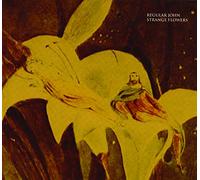 REGULAR JOHN - Strange Flowers