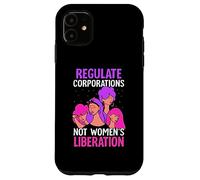 Regulate corporations not womens liberation - Feminist Case for iPhone 11
