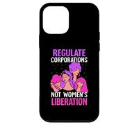 Regulate corporations not womens liberation - Feminist Case for iPhone 12 mini