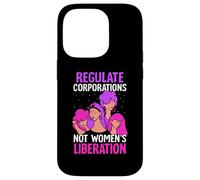 Regulate corporations not womens liberation - Feminist Case for iPhone 14 Pro