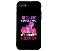 Regulate corporations not womens liberation - Feminist Case for iPhone SE (2020) / 7/8