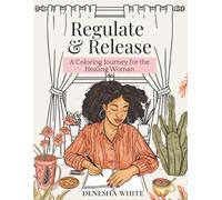 Regulate & Release: A Coloring Journey for the Healing Woman