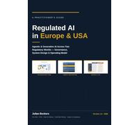 Regulated AI in Europe & USA: Agentic & Generative AI Across Two Regulatory Worlds - Governance, System Design & Operating Model