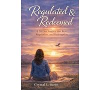 Regulated & Redeemed: A 50-Day Journey into Rest, Regulation, & Redemption