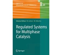 Regulated Systems for Multiphase Catalysis