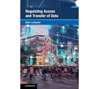 Regulating Access and Transfer of Data (Global Competition Law and Economics Policy)