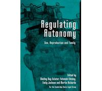 Regulating Autonomy: Sex, Reproduction and Family