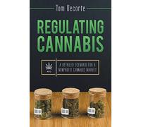 Regulating Cannabis: A Detailed Scenario for a Nonprofit Cannabis Market