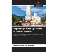 Regulating Church Operations in Light of Theology: Comprehensive Study of Government Policies and Their Impact on the Mission in the DRC