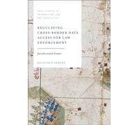 Regulating Cross-Border Data Access for Law Enforcement : Jurisdictional Games