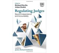 Regulating Judges: Beyond Independence and Accountability