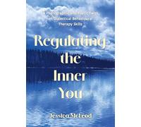 Regulating the Inner You: A Photographic and Poetic Twist on Dialectical Behavioural Therapy Skills