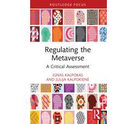 Regulating the Metaverse : A Critical Assessment