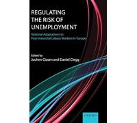 Regulating the Risk of Unemployment – Oxford University Press