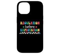 Regulation Before Expectation Autism Special Education Case for iPhone 14