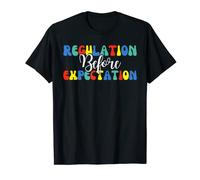 Regulation Before Expectation Autism Special Education T-Shirt