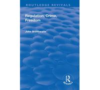 Regulation, Crime and Freedom