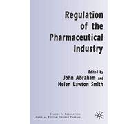 Regulation of the Pharmaceutical Industry (Studies in Regulation)