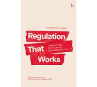 Regulation That Works : Transforming the Future of Regulatory Spaces