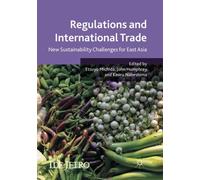 Regulations and International Trade : New Sustainability Challenges for East Asia