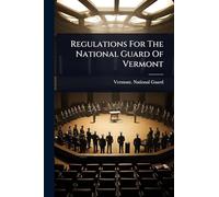 Regulations For The National Guard Of Vermont