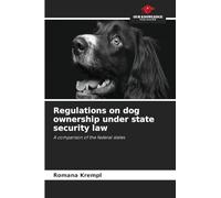 Regulations on dog ownership under state security law: A comparison of the federal states