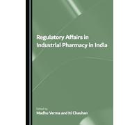 Regulatory Affairs in Industrial Pharmacy in India