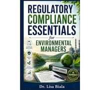 Regulatory Compliance Essentials for Environmental Managers