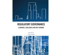 Regulatory Governance : Learnings, Challenges and Way Forward