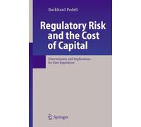 Regulatory Risk and the Cost of Capital: Determ. Pedell<|