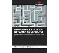 Regulatory State and Network Governance: A New Paradigm of Interactivity in the Brazilian Public Sphere