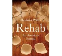 Rehab: An American Scandal – Simon & Schuster