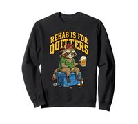 Rehab Is For Quitters Grumpy Trash Panda Cooler Beer Sweatshirt