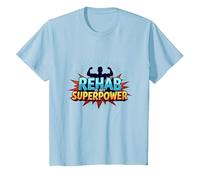Rehab is My Superpower Motivational Recovery Strength T-Shirt, Kids, Baby Blue, 12 Years
