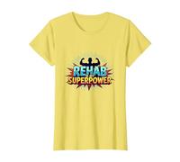 Rehab is My Superpower Motivational Recovery Strength T-Shirt, Women, Lemon, XS