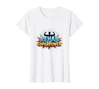 Rehab is My Superpower Motivational Recovery Strength T-Shirt, Women, White, L