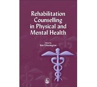 Rehabilitation Counselling in Physical and Mental Health