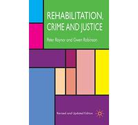 Rehabilitation, Crime and Justice