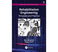 Rehabilitation Engineering : Principles and Practice