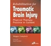 Rehabilitation for Traumatic Brain Injury: Rehabilitation for Traumatic Brain Injury