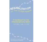 REHABILITATION OF THE OLDER PERSON: Third Edition
