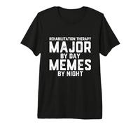 Rehabilitation Therapy Major Day Memes Night Rehab Student Premium T-Shirt