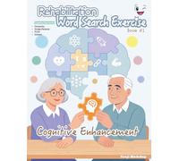 Rehabilitation Word Search Exercise : Book 1: Easy to Read Print about dementia, stroke patient, PCOS, elderly, senior, brain injury and more | 8.5x11 ... recovery, cognitive practice, improve memory