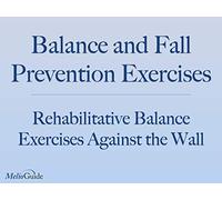 Rehabilitative Balance Exercises Workout Against the Wall