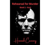 Rehearsal for Murder: Book1. Kurt