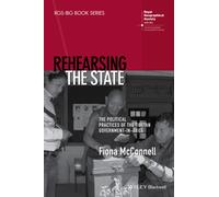 Rehearsing the State : The Political Practices of the Tibetan Government-in-Exile