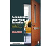 Rehumanizing Supervision and Evaluation : Leading with Love Languages to Empower Educators