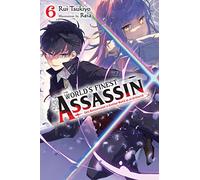 Reia - The World's Finest Assassin Gets Reincarnated in Another World as an Aristocrat - Vol. 6